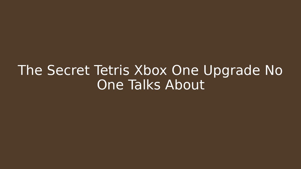 The Secret Tetris Xbox One Upgrade No One Talks About