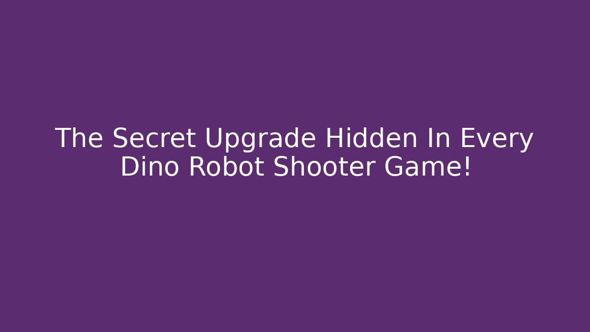 The Secret Upgrade Hidden In Every Dino Robot Shooter Game!