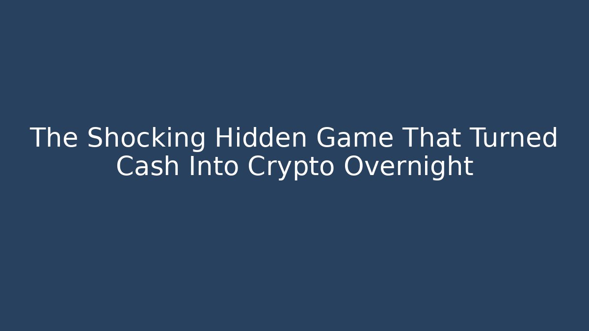 The Shocking Hidden Game That Turned Cash Into Crypto Overnight - Smart Esu