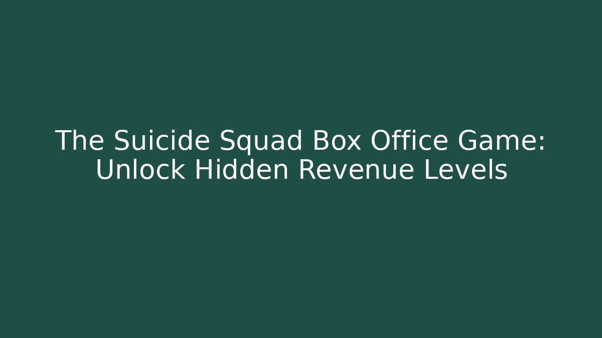 The Suicide Squad Box Office Game: Unlock Hidden Revenue Levels