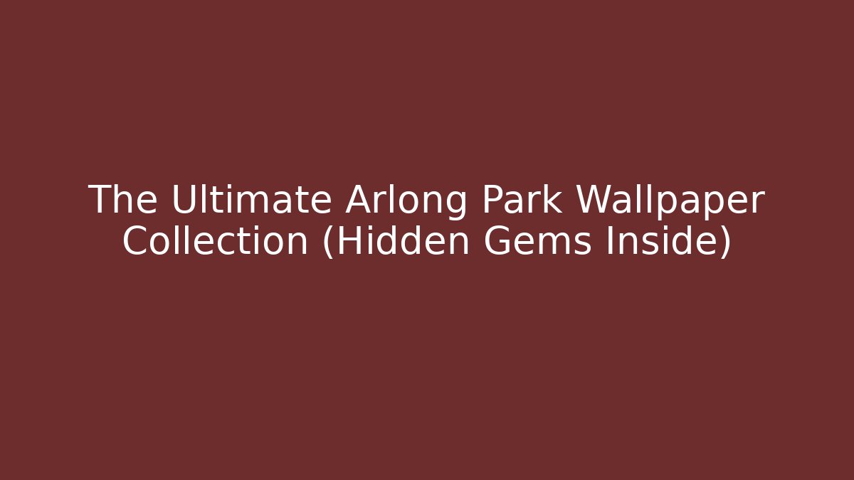 The Ultimate Arlong Park Wallpaper Collection (Hidden Gems Inside)