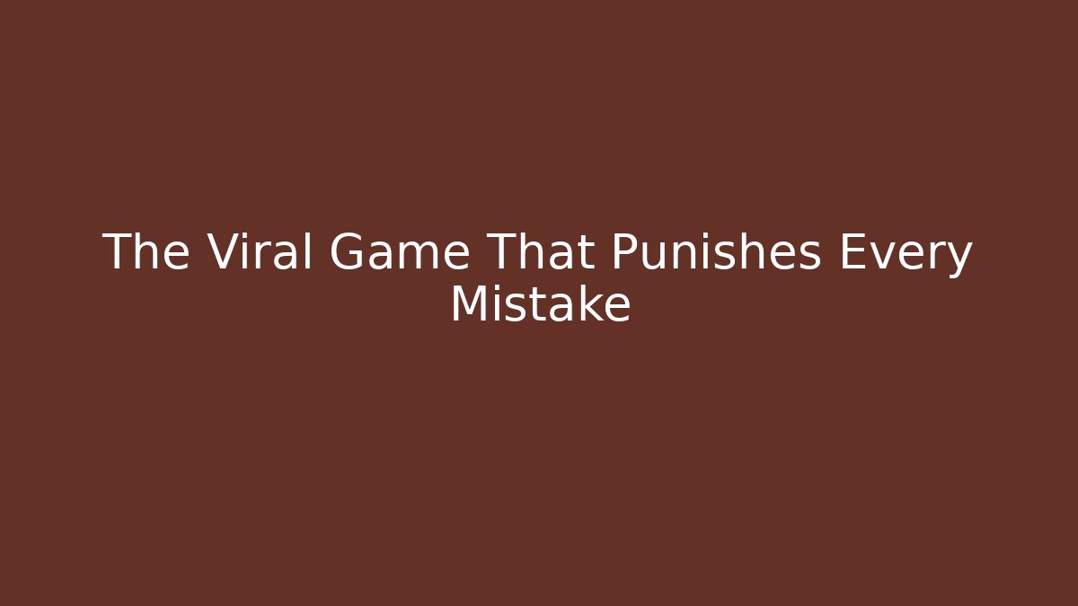 The Viral Game That Punishes Every Mistake