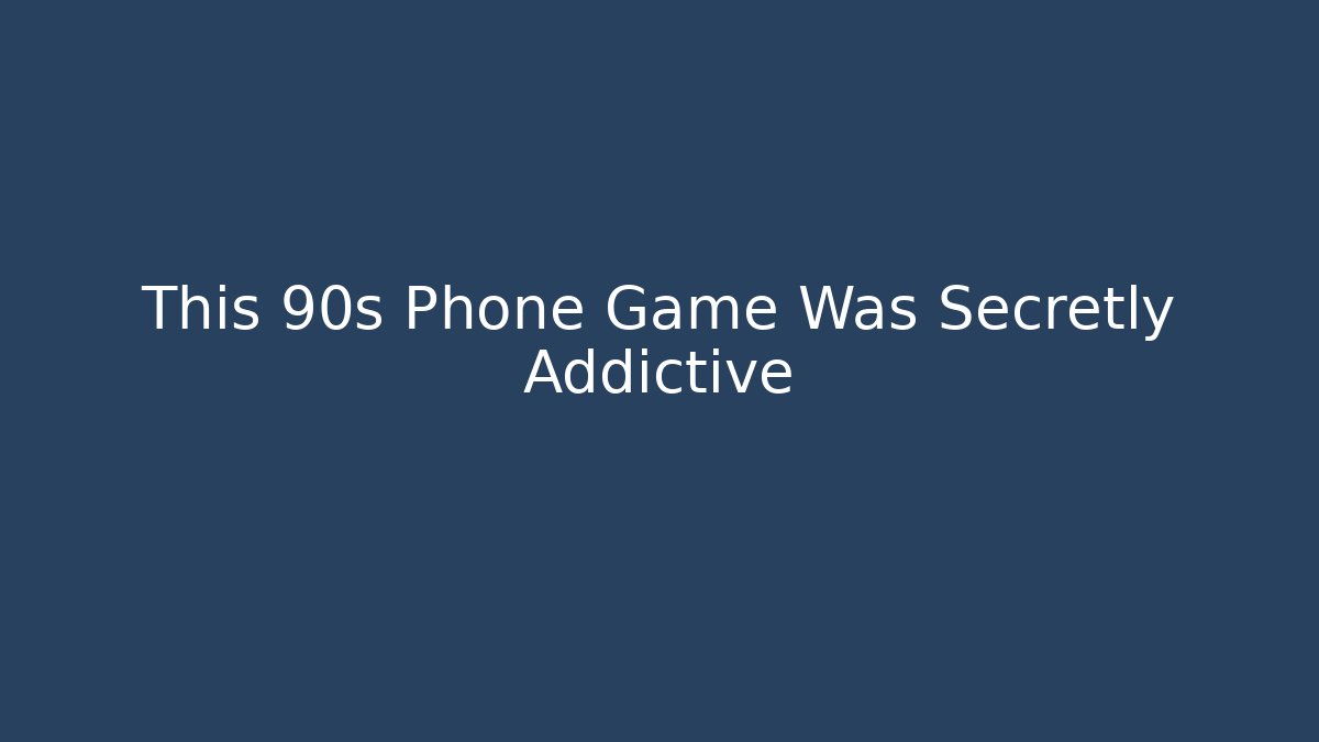 This 90s Phone Game Was Secretly Addictive