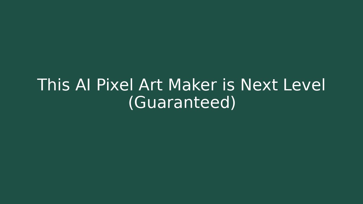 This AI Pixel Art Maker is Next Level (Guaranteed) - Smart Esu