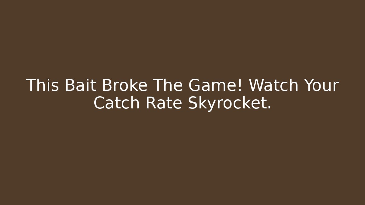 This Bait Broke The Game! Watch Your Catch Rate Skyrocket.