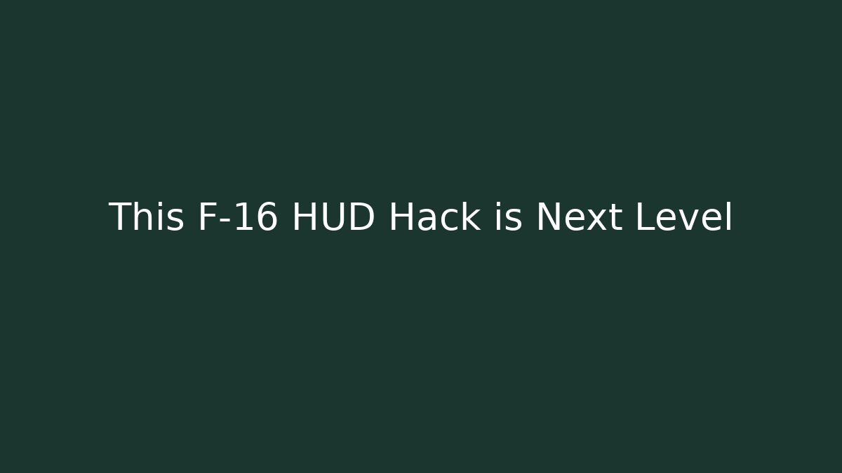This F-16 HUD Hack is Next Level