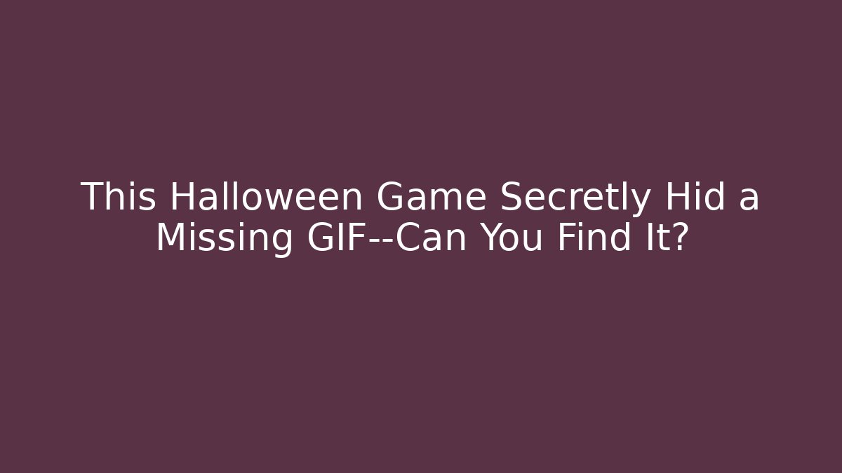 This Halloween Game Secretly Hid a Missing GIF—Can You Find It?