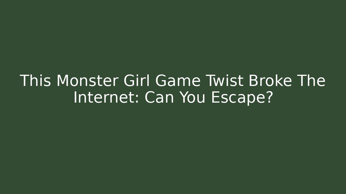 This Monster Girl Game Twist Broke The Internet: Can You Escape?