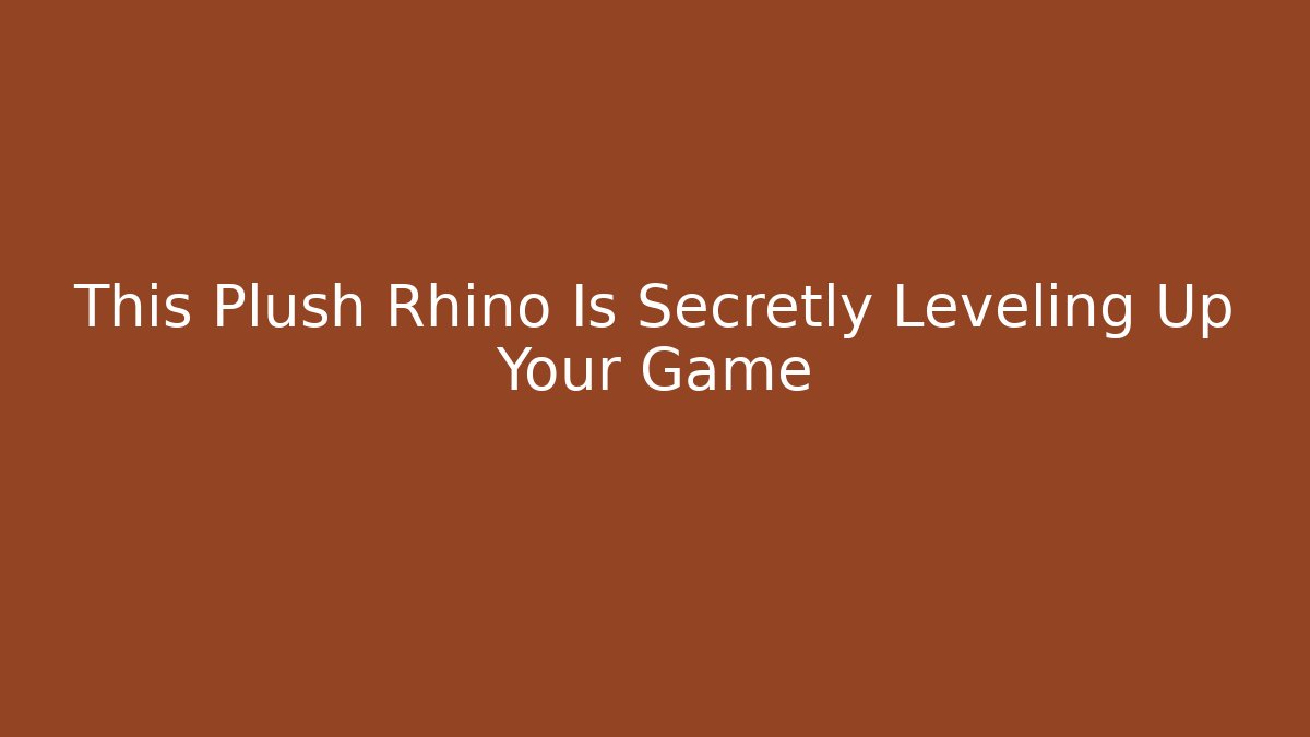 This Plush Rhino Is Secretly Leveling Up Your Game