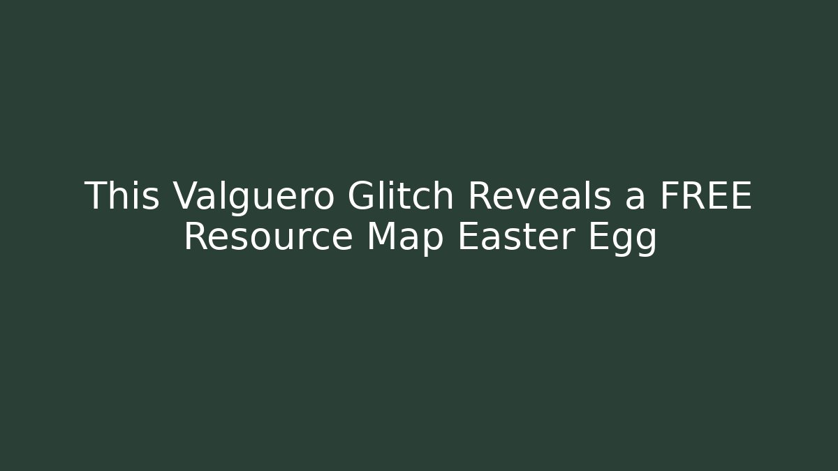 This Valguero Glitch Reveals a FREE Resource Map Easter Egg - Smart Esu