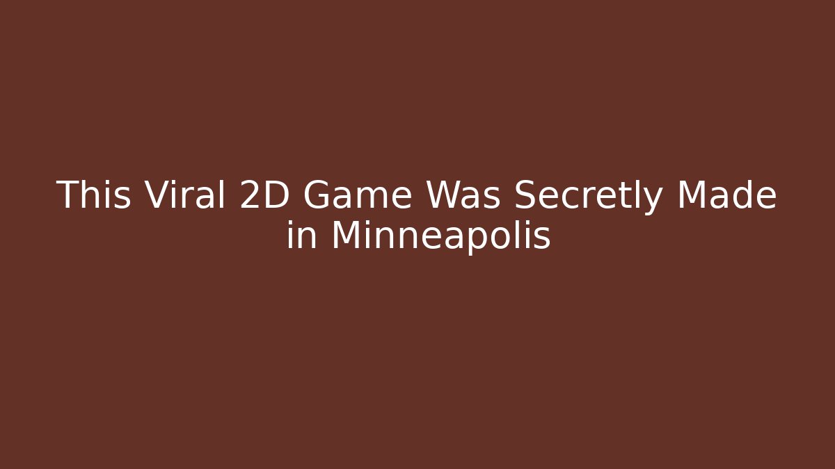This Viral 2D Game Was Secretly Made in Minneapolis