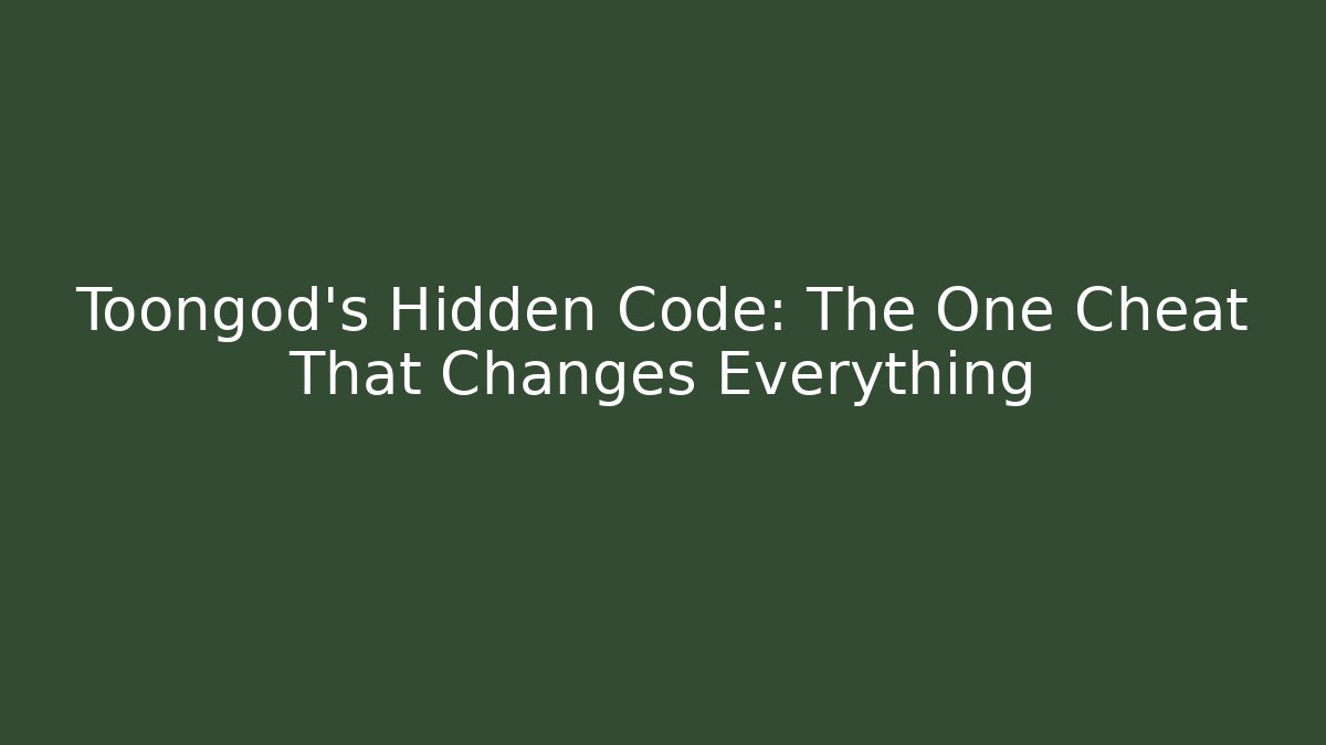 Toongod’s Hidden Code: The One Cheat That Changes Everything