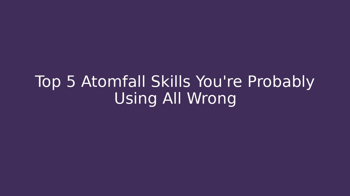 Top 5 Atomfall Skills You're Probably Using All Wrong
