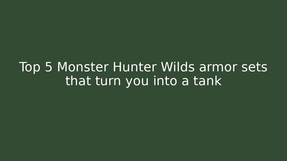 Top 5 Monster Hunter Wilds armor sets that turn you into a tank