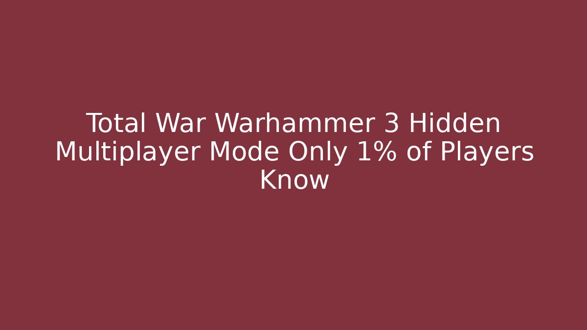 Total War Warhammer 3 Hidden Multiplayer Mode Only 1% of Players Know