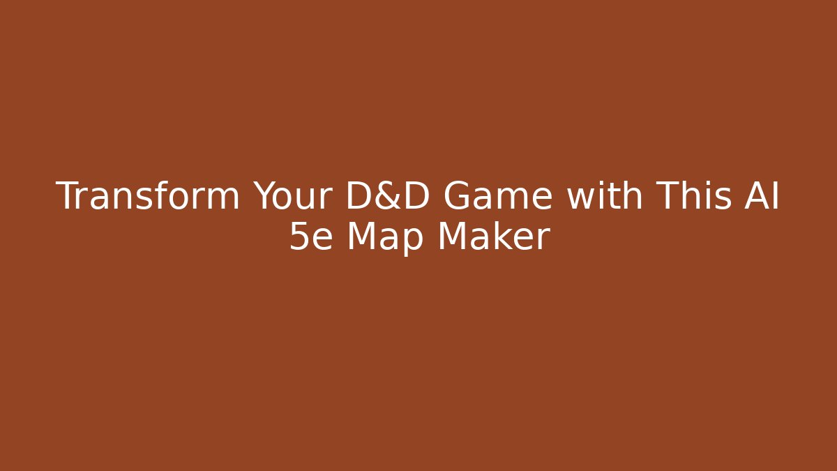 Transform Your D&D Game with This AI 5e Map Maker