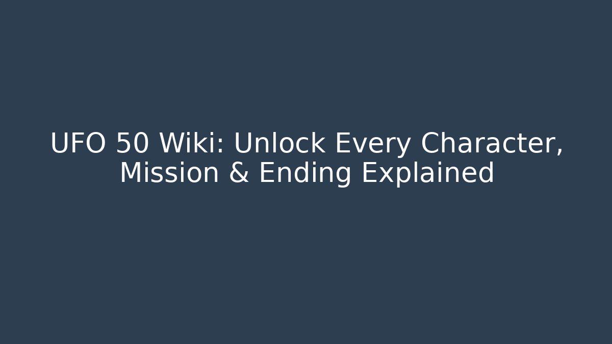 UFO 50 Wiki: Unlock Every Character, Mission & Ending Explained