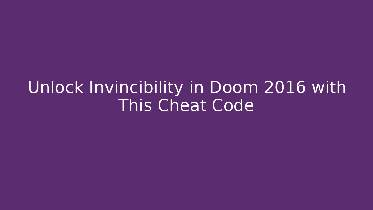 Unlock Invincibility in Doom 2016 with This Cheat Code