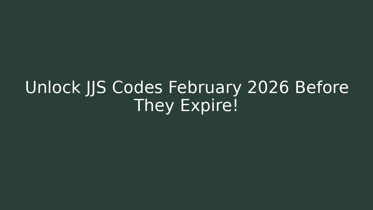Unlock JJS Codes February 2026 Before They Expire!