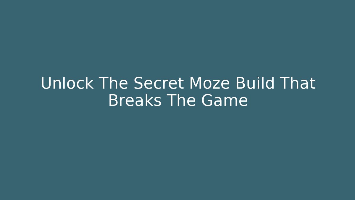 Unlock The Secret Moze Build That Breaks The Game