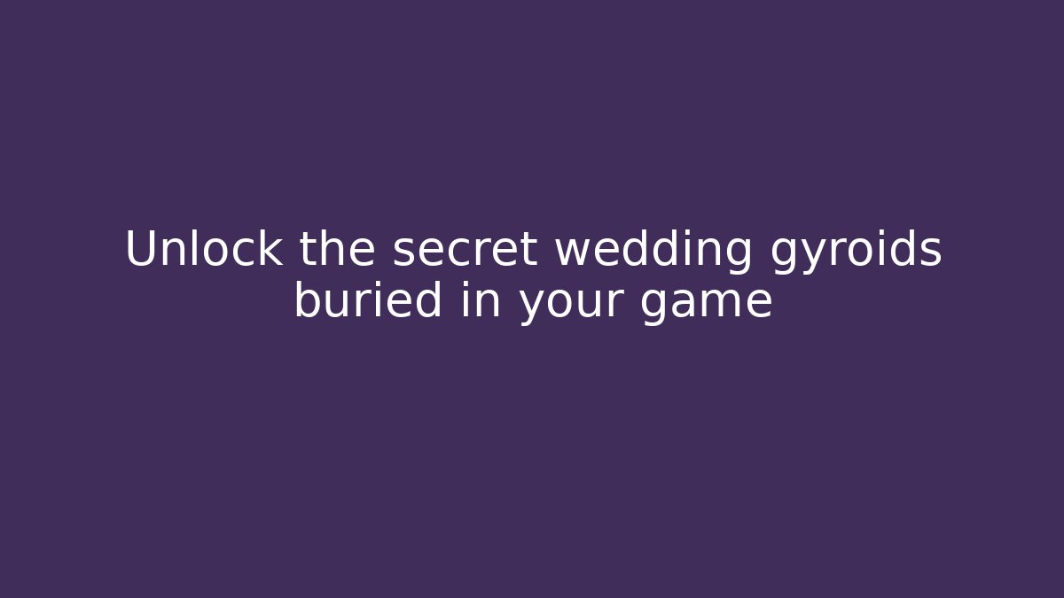 Unlock the secret wedding gyroids buried in your game