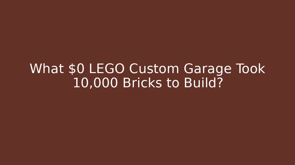 What $0 LEGO Custom Garage Took 10,000 Bricks to Build?
