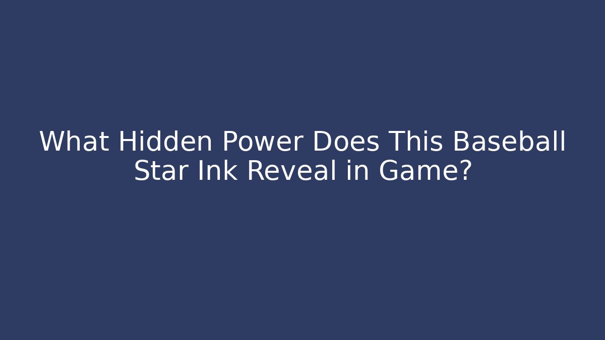 What Hidden Power Does This Baseball Star Ink Reveal in Game?