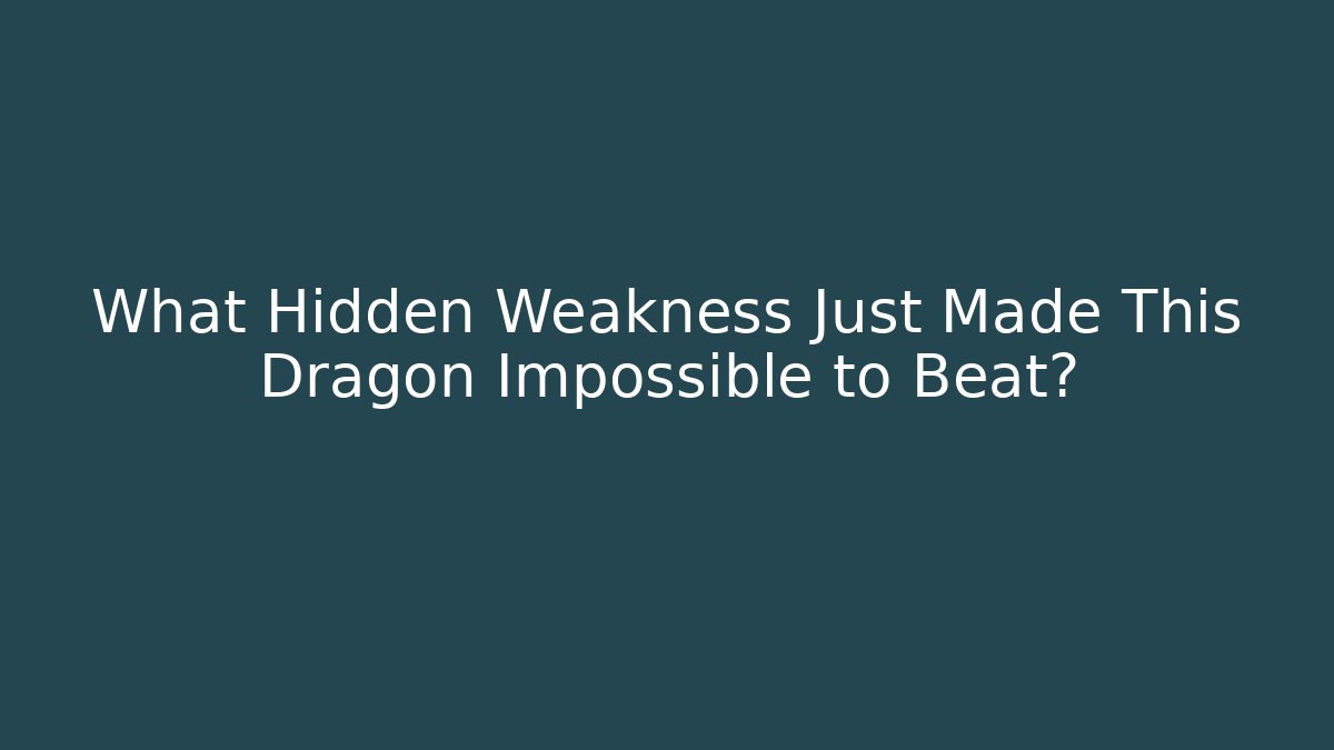 What Hidden Weakness Just Made This Dragon Impossible to Beat?