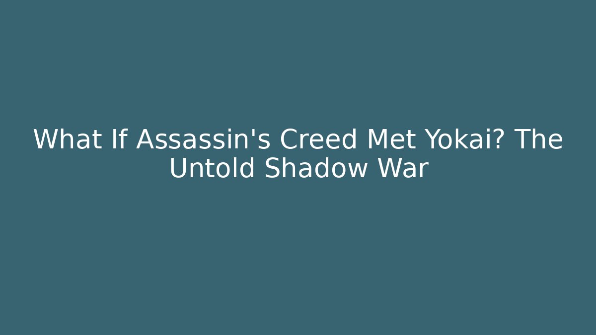 What If Assassin’s Creed Met Yokai? The Untold Shadow War