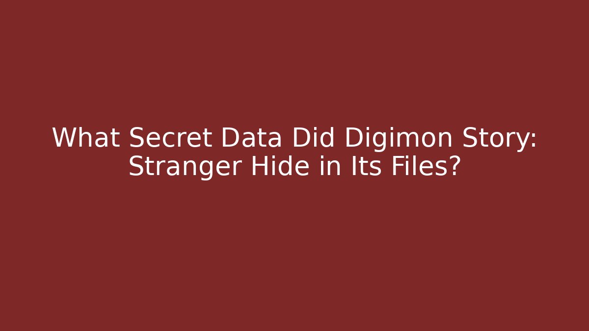 What Secret Data Did Digimon Story: Stranger Hide in Its Files?
