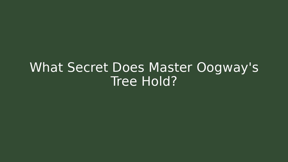 What Secret Does Master Oogway's Tree Hold? - Smart Esu