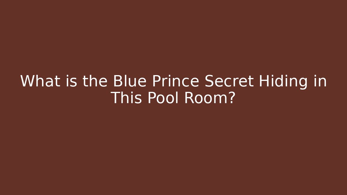 What is the Blue Prince Secret Hiding in This Pool Room?