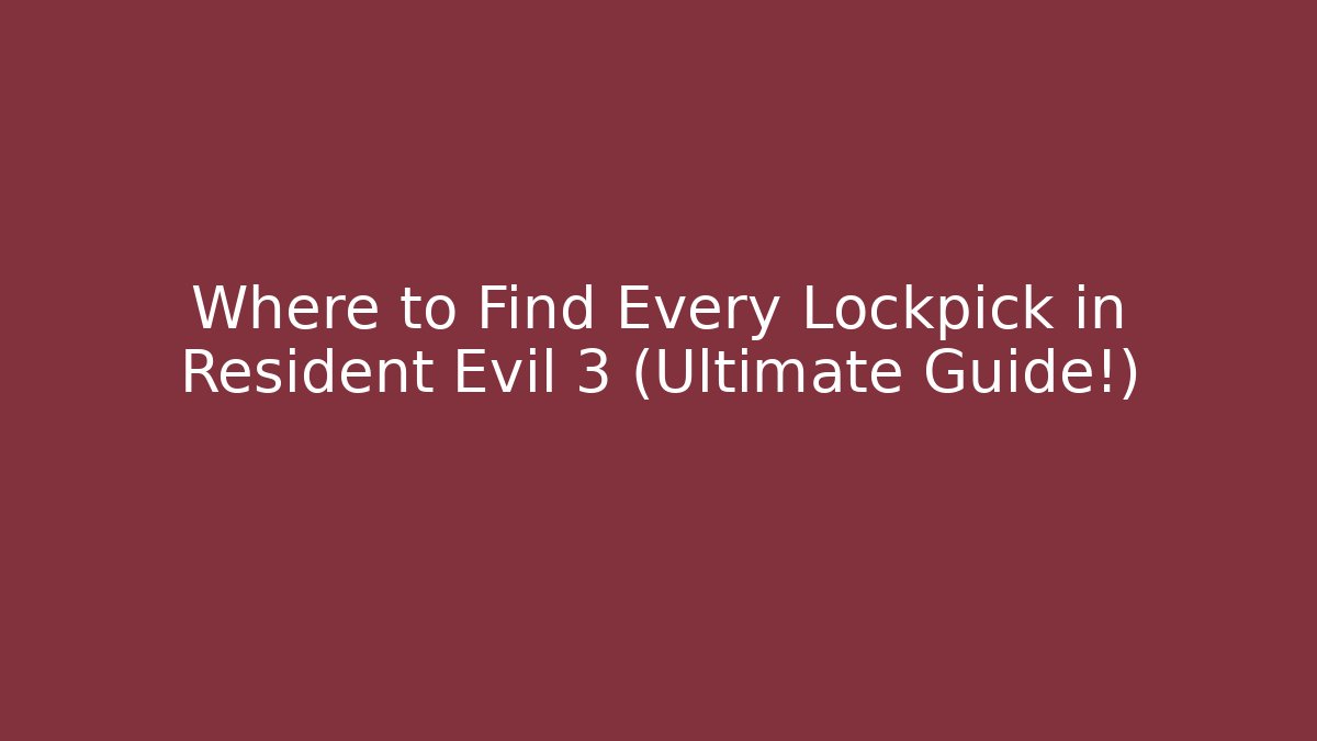 Where to Find Every Lockpick in Resident Evil 3 (Ultimate Guide!)