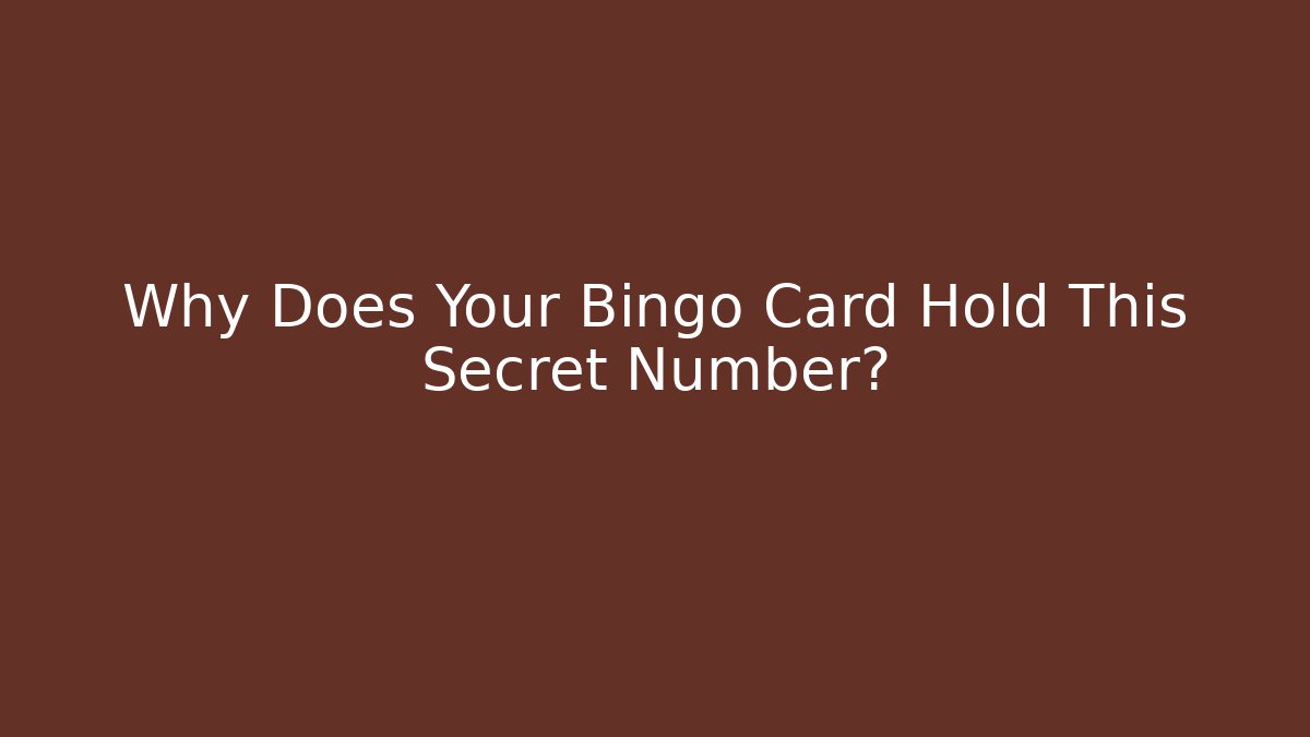 Why Does Your Bingo Card Hold This Secret Number? - Smart Esu
