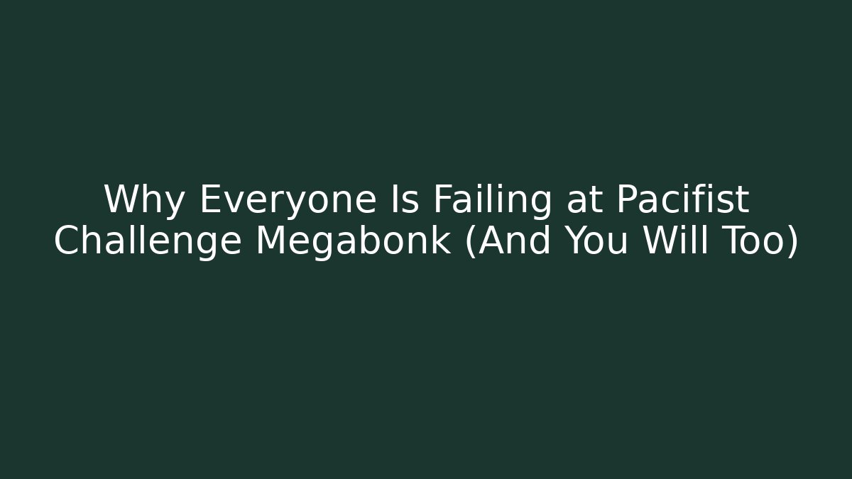 Why Everyone Is Failing at Pacifist Challenge Megabonk (And You Will Too)