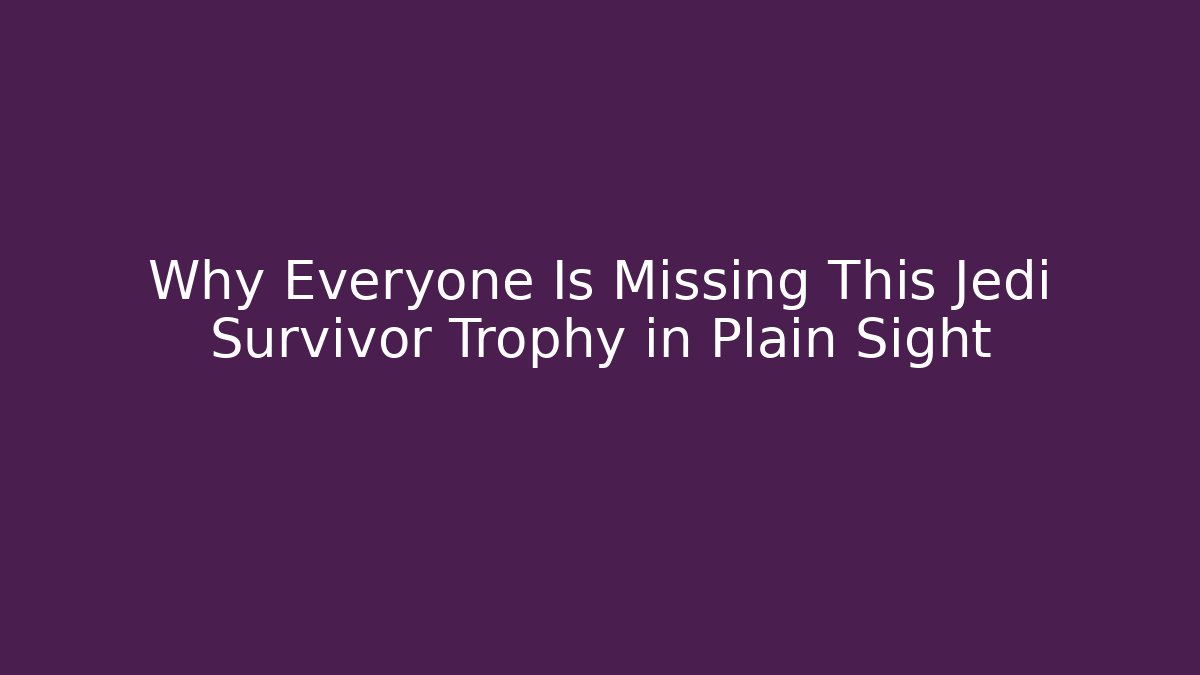 Why Everyone Is Missing This Jedi Survivor Trophy in Plain Sight