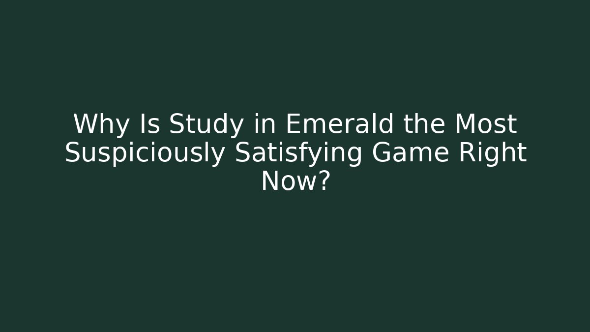 Why Is Study in Emerald the Most Suspiciously Satisfying Game Right Now?