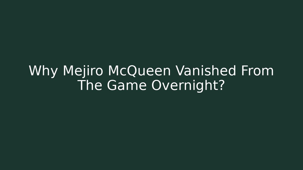 Why Mejiro McQueen Vanished From The Game Overnight?