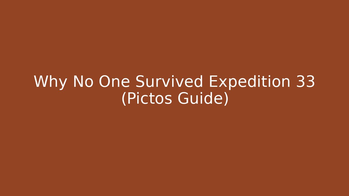Why No One Survived Expedition 33 (Pictos Guide) - Smart Esu