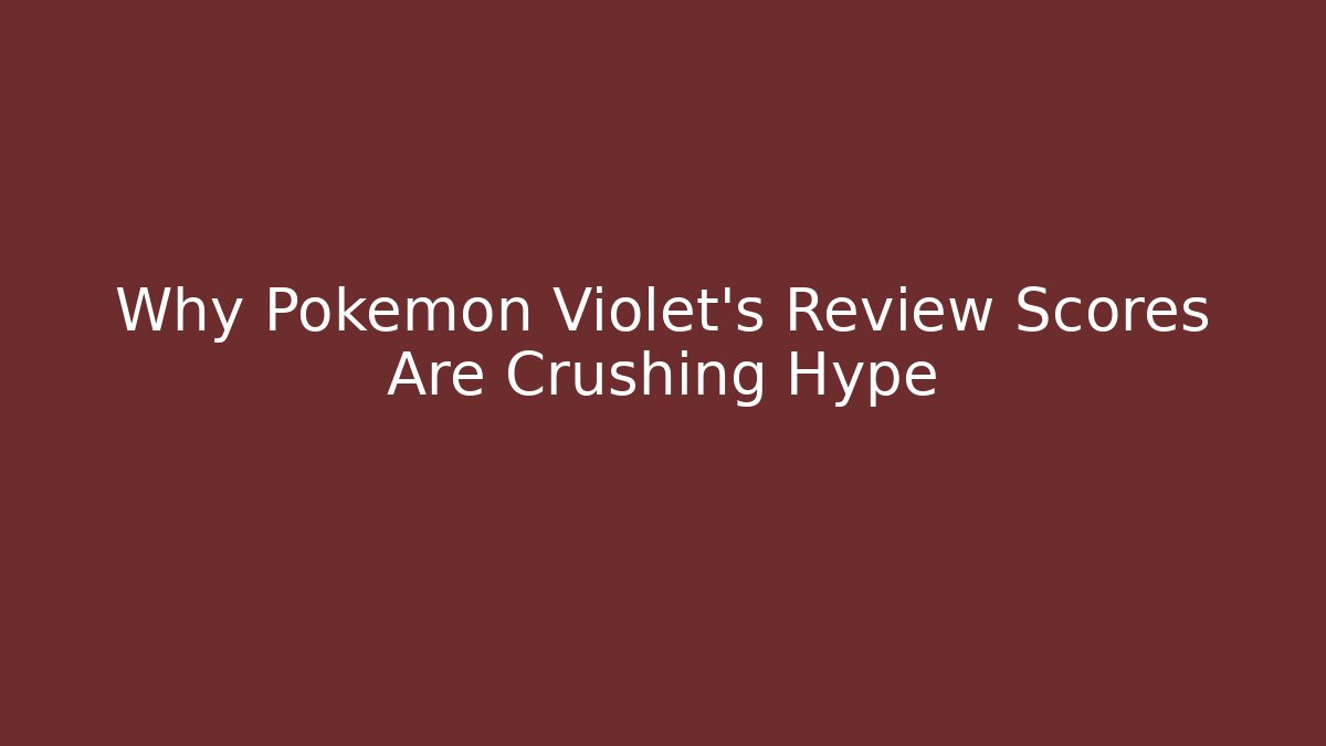 Why Pokemon Violet's Review Scores Are Crushing Hype