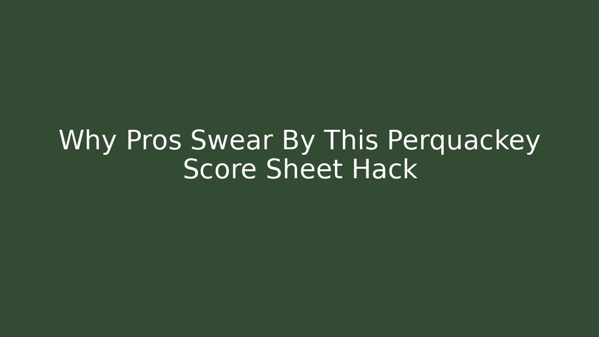 Why Pros Swear By This Perquackey Score Sheet Hack - Smart Esu
