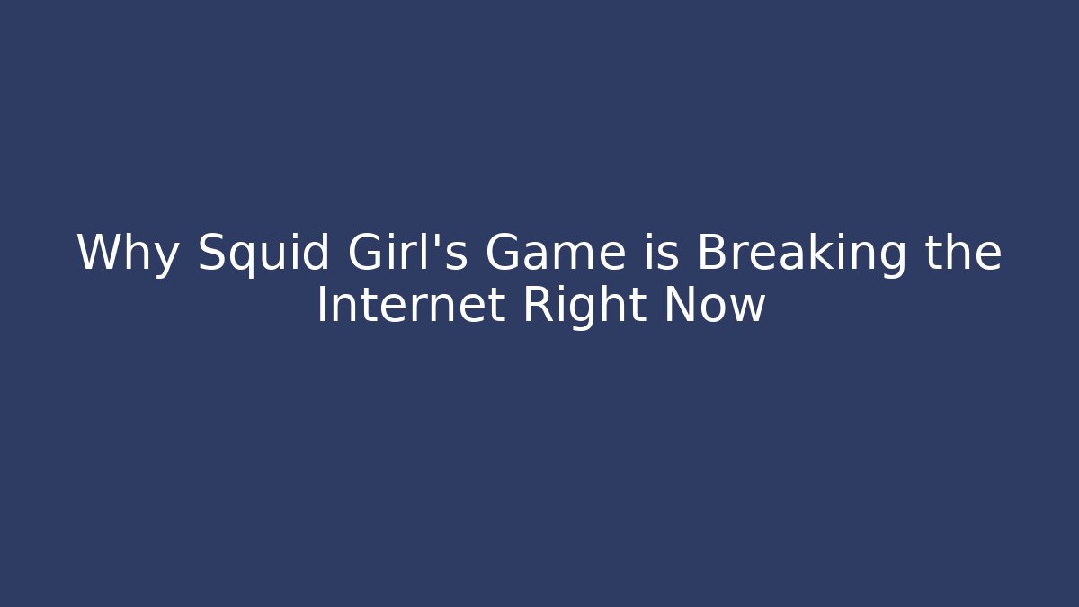 Why Squid Girl's Game is Breaking the Internet Right Now