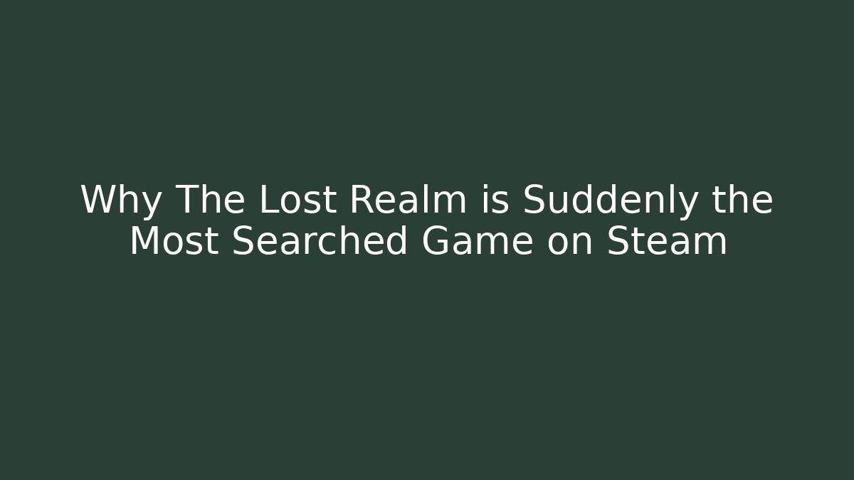 Why The Lost Realm is Suddenly the Most Searched Game on Steam