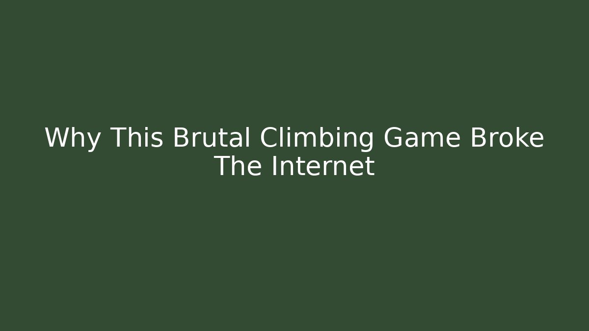 Why This Brutal Climbing Game Broke The Internet