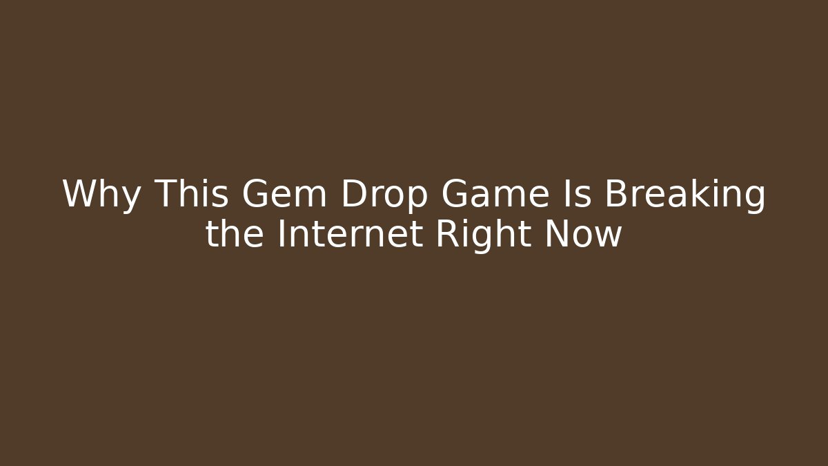 Why This Gem Drop Game Is Breaking the Internet Right Now