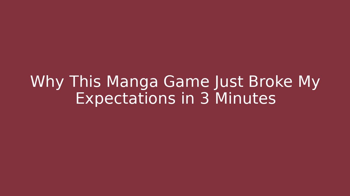 Why This Manga Game Just Broke My Expectations in 3 Minutes
