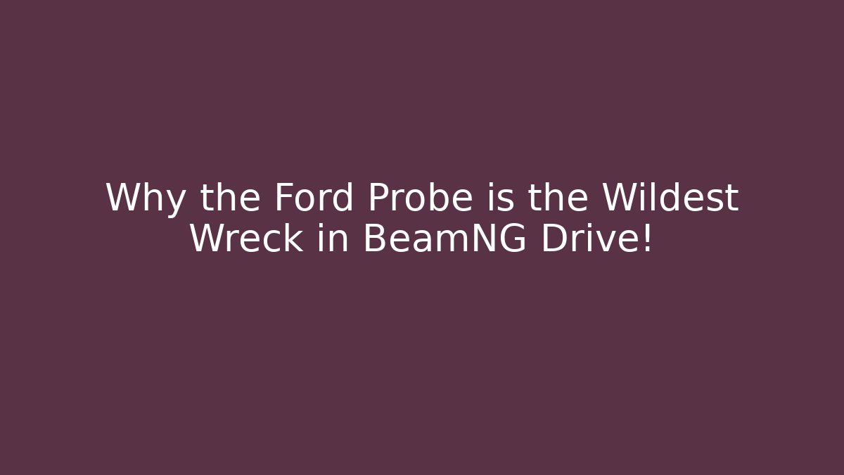 Why the Ford Probe is the Wildest Wreck in BeamNG Drive!
