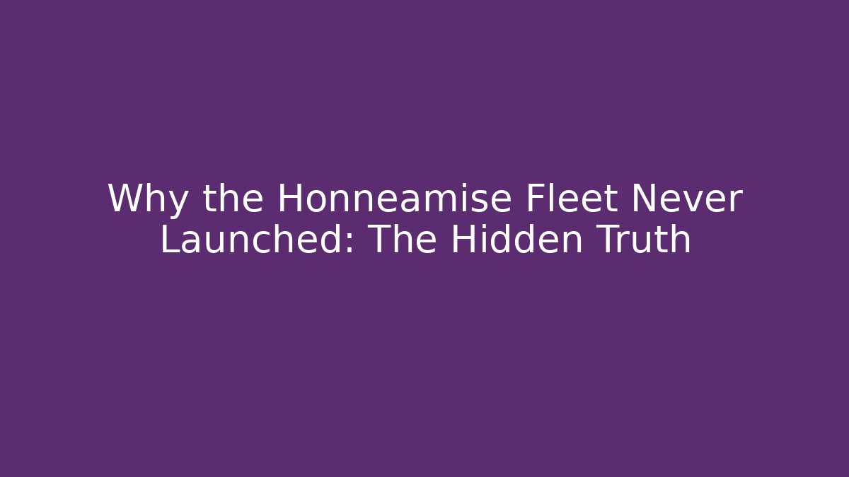 Why the Honneamise Fleet Never Launched: The Hidden Truth