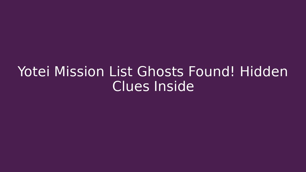 Yotei Mission List Ghosts Found! Hidden Clues Inside