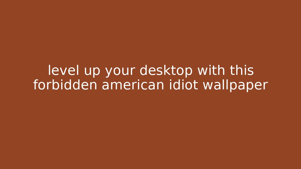 level up your desktop with this forbidden american idiot wallpaper